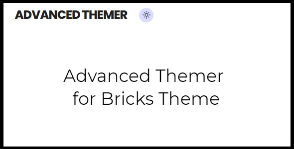Advanced Themer for Bricks Theme 3.1.6